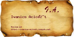 Ivanics Acicét névjegykártya